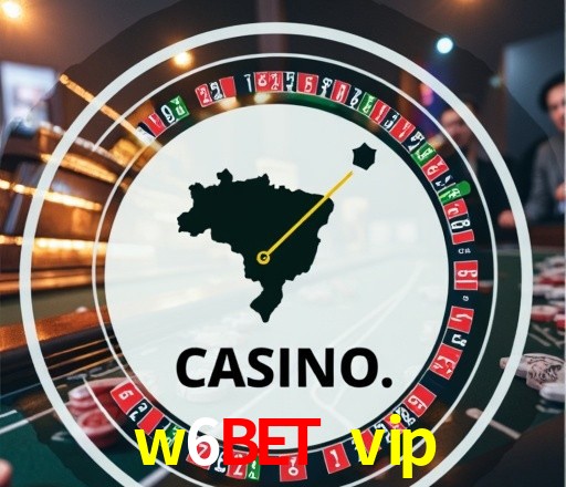 Casino Ao Vivo w6bet vip